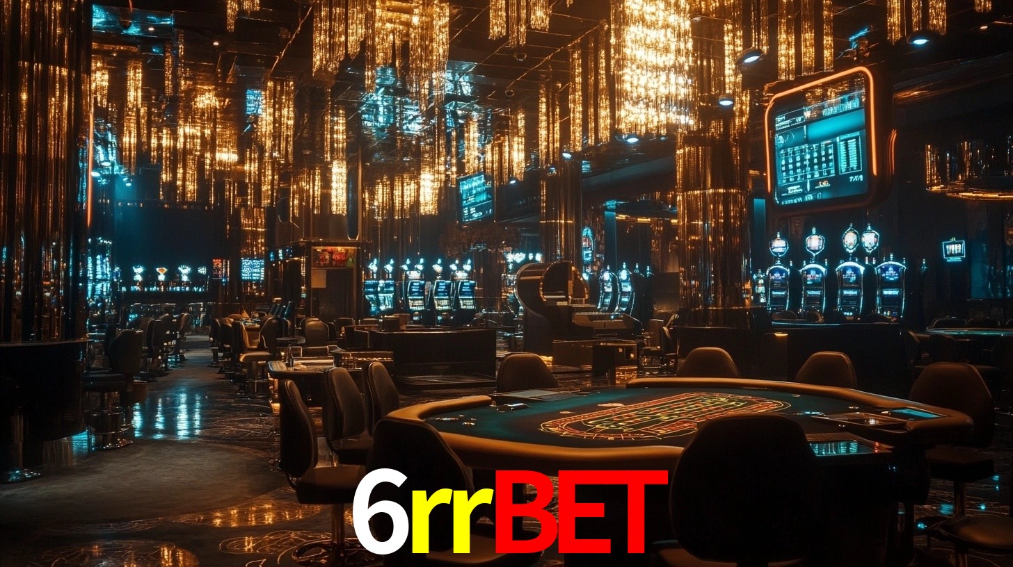 6rrbet - Aposta Real no Cassino VIP - 6rrbet.com